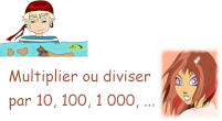 multiplier ou diviser par 10, 100, 1000...