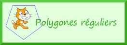 Polygones rguliers et Scratch